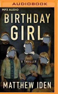 Birthday Girl: A Thriller - Iden, Matthew