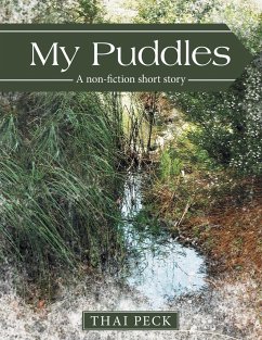My Puddles: A non-fiction short story - Peck, Thai
