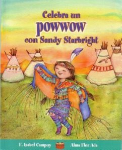 Celebra Un Powwow Con Sandy Starbright / Celebrate a Powwow with Sandy Starbright - Ada, Alma Flor