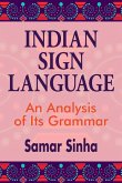 Indian Sign Language: A Linguistic Analysis of Its Grammar