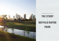 From Rendering to Reality: The Story of Buffalo Bayou Park - Olson, Anne; Theis, David