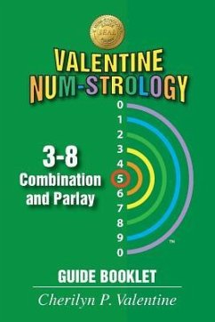 Valentine Num-Strology: 3-8 Combination and Parlay Guide Booklet - Valentine, Cherilyn P.