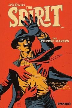 Will Eisner's the Spirit: The Corpse-Makers (Signed Hardcover) - Francavilla, Francesco