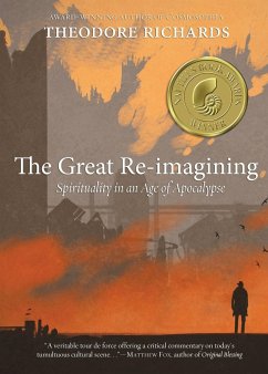 The Great Re-Imagining: Spirituality in an Age of Apocalypse