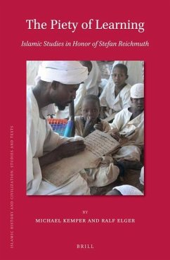 The Piety of Learning: Islamic Studies in Honor of Stefan Reichmuth