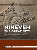 Nineveh, the Great City Nineveh, the Great City