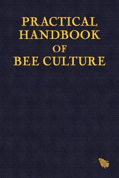 Practical Handbook of Bee Culture - Holmes, Sherlock