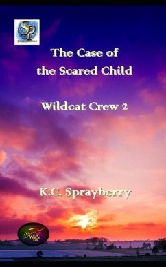 The Case of the Scared Child - Sprayberry, K. C.