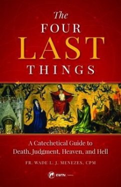 The Four Last Things - Menezes, Fr Wade