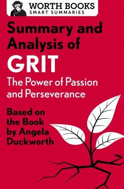 Summary and Analysis of Grit: The Power of Passion and Perseverance - Worth Books