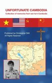 Unfortunate Cambodia: Collection of Memories from War Torn Cambodia