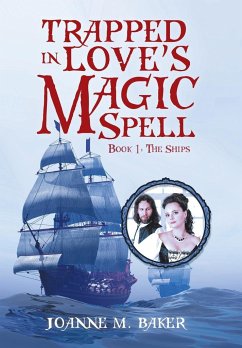 Trapped in Love's Magic Spell - Baker, Joanne M.