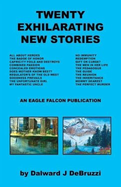 Twenty Exhilarating New Stories - Debruzzi, Dalward J.