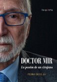 Doctor Mir : la pasión de un cirujano