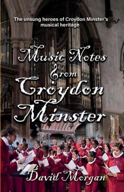 Music Notes from Croydon Minster - Morgan, David