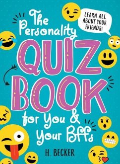 The Personality Quiz Book for You and Your Bffs - Becker, H.