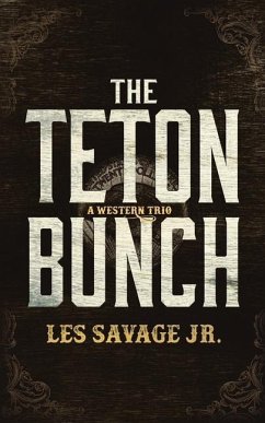 The Teton Bunch - Savage Jr. Les