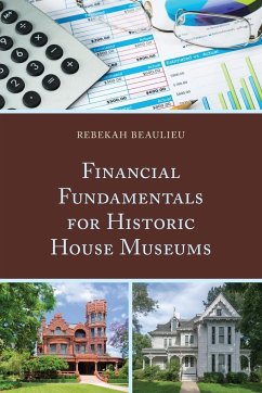 Financial Fundamentals for Historic House Museums - Beaulieu, Rebekah