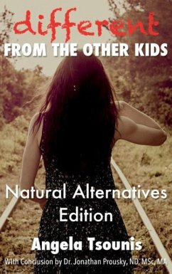 Different From the Other Kids - Natural Alternatives Edition - Tsounis, Angela