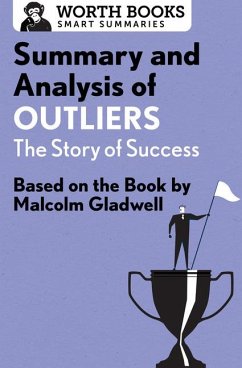 Summary and Analysis of Outliers: The Story of Success - Worth Books