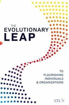The Evolutionary Leap to Flourishing Individuals and Organizations - Center for Evolutionary Learning