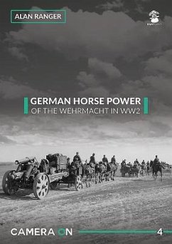 German Horse Power of the Wehrmacht in Ww2 - Ranger, Alan