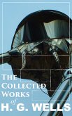 The Collected Works of H. G. Wells (eBook, ePUB)