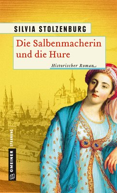 Die Salbenmacherin und die Hure / Die Salbenmacherin Bd.3 (eBook, ePUB) - Stolzenburg, Silvia