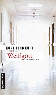 Weißgott (eBook, ePUB) - Lehmkuhl, Kurt