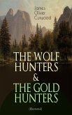 THE WOLF HUNTERS & THE GOLD HUNTERS (Illustrated) (eBook, ePUB)