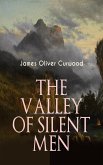 THE VALLEY OF SILENT MEN (eBook, ePUB)