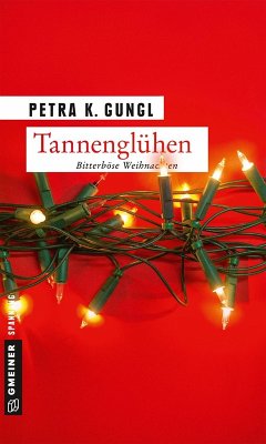Tannenglühen (eBook, ePUB) - Gungl, Petra K.