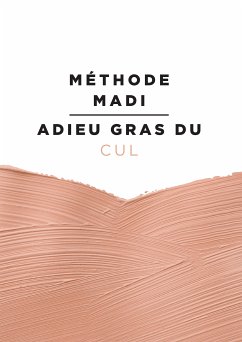 Méthode Madi : Adieu gras du cul (eBook, ePUB)