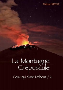 La Montagne Crépuscule (eBook, ePUB) - Horvat, Philippe
