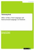 Effect of Race. First Language and Instructional Language on Students (eBook, PDF)