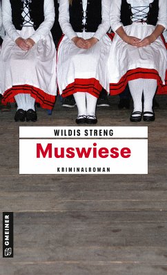 Muswiese / Kommissare Lisa Luft und Heiko Wüst Bd.6 (eBook, PDF) - Streng, Wildis