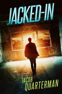 Jacked-In (eBook, ePUB) - Quarterman, Jacob