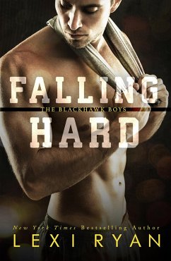 Falling Hard (The Blackhawk Boys, #4) (eBook, ePUB) - Ryan, Lexi