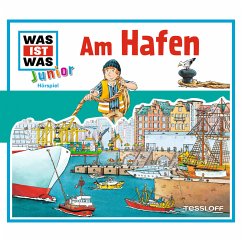 WAS IST WAS Junior Hörspiel. Am Hafen (MP3-Download) - Morlinghaus, Marcus; Buse, Butz Ulrich; Lehmann-Horn, Markus
