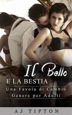 Il Bello e la Bestia (eBook, ePUB) - Tipton, Aj