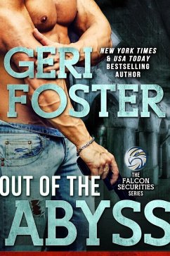 Out of the Abyss (Falcon Securities, #7) (eBook, ePUB) - Foster, Geri