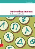 Der Genitivus absolutus: Ein Übungsheft für Griechisch (eBook, PDF)