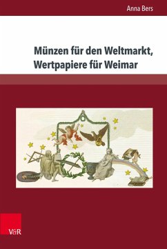 Münzen für den Weltmarkt, Wertpapiere für Weimar (eBook, PDF) - Bers, Anna