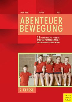 32 Stundenbilder für eine sportartübergreifende Grundlagenausbildung für die zweite Klasse (eBook, PDF) - Memmert, Daniel; Paatz, Michael; Veit, Juliane