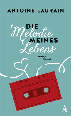 Die Melodie meines Lebens (eBook, ePUB) - Laurain, Antoine