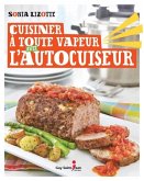 Cuisiner a toute vapeur avec l'autocuiseur (eBook, PDF)
