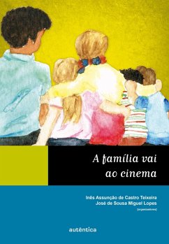 A família vai ao cinema (eBook, ePUB) - de Teixeira, Inês Assunção Castro; de Lopes, José Sousa Miguel
