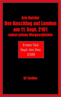 Der Anschlag auf London am 11. Sept. 2101 nebst seiner Geschichte (eBook, ePUB) - Gutzler, Eric