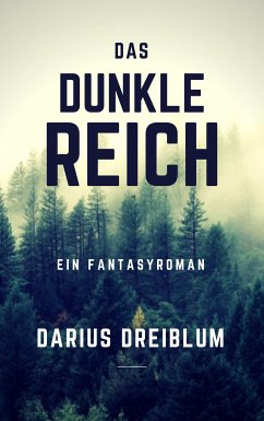 Das dunkle Reich (eBook, ePUB) - Dreiblum, Darius