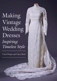 Making Vintage Wedding Dresses (eBook, ePUB)